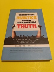Confronting Injustice without Compromising Truth: 12 Questions Christians – GOOD