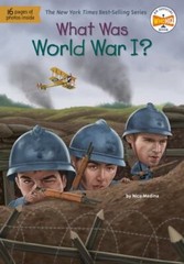 What Was World War I? by Medina, Nico; Who Hq