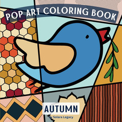 Autumn Pop Art Coloring Book: 30 Bold and Vibrant Designs to Celebrate the Color
