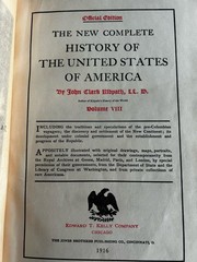 The New Complete History of the United States of America,John Clark Ridpath 1916