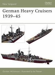 German Heavy Cruisers 1939–45 (New – Paperback, by Williamson Gordon – New h