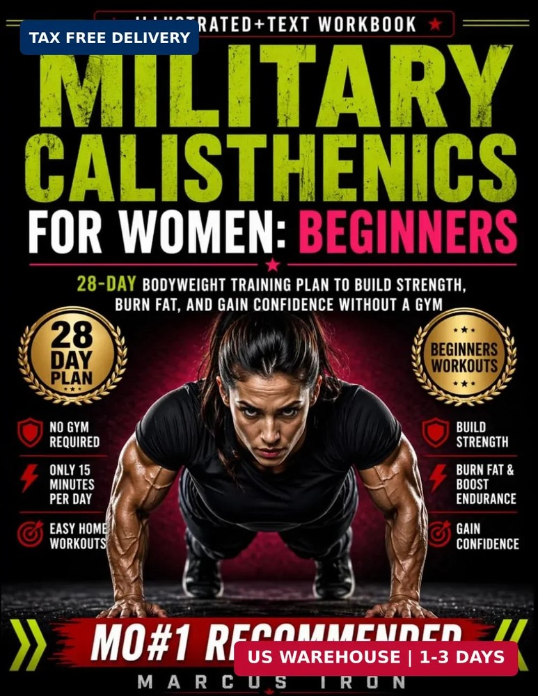 Military Calisthenics for Women: Beginners 28-Day Bodyweight Training Plan to Bu