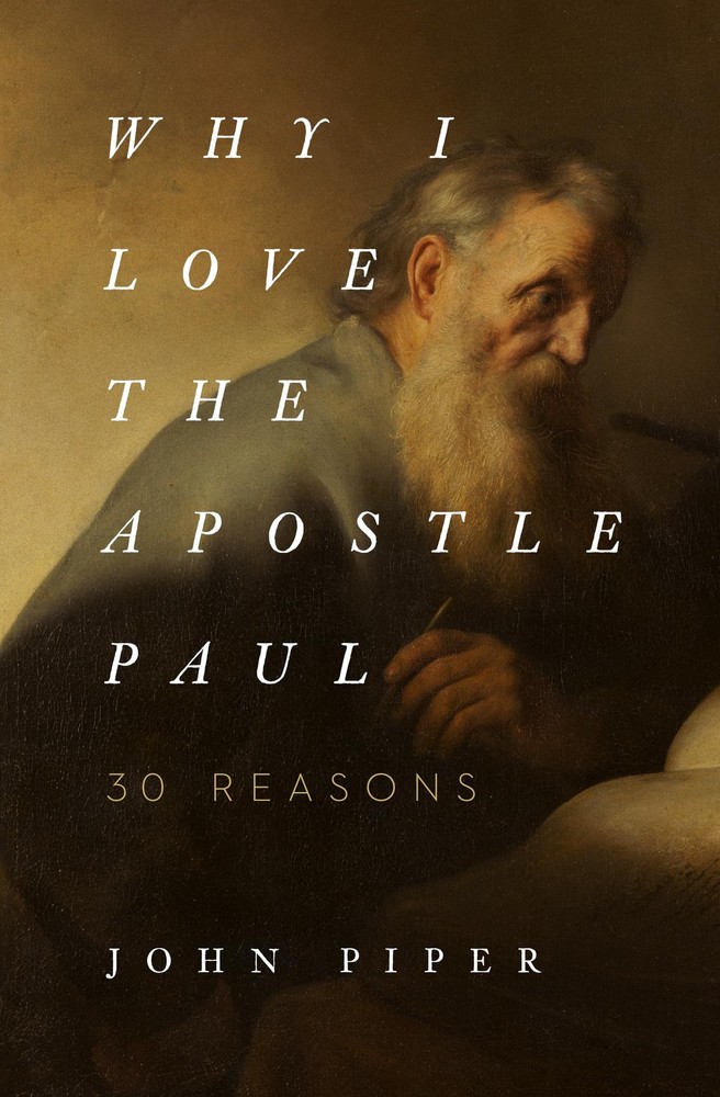 Why I Love the Apostle Paul: 30 Reasons – Piper, John – Good – See condition…