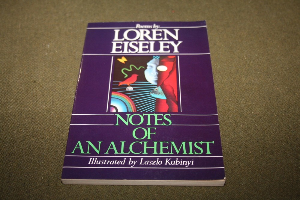 Notes of an Alchemist: Poems by Loren Eiseley 1972 TPB 5th Print Scribner