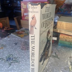 THE WORLD OF BIRDS, J. Fisher, Roger Tory Peterson, 1st Ed, 1964, HCDJ