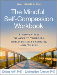 The Mindful Self-Compassion Workbook: A Proven Way to Accept Yourself, Bu – GOOD