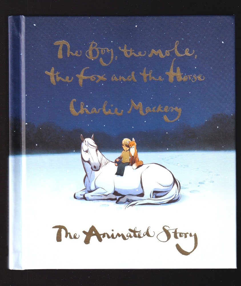 The Boy, the Mole, the Fox and the Horse by Charlie Mackesy