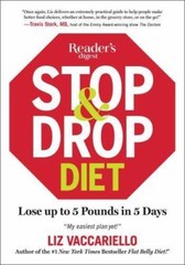 Stop & Drop Diet: Lose Up to 5 Lbs in 5 Days by Vaccariello, Liz