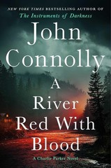 A River Red with Blood: A Thriller Hardcover by Connolly, John