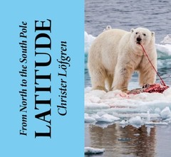 From the North to the South Pole – Latitude by Christer Löfgren: Used
