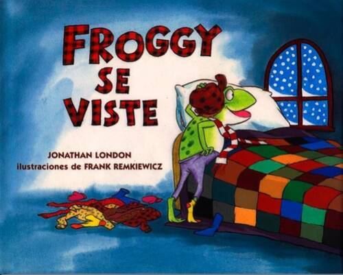 Froggy se viste (Spanish Edition) – Hardcover By London, Jonathan – VERY GOOD
