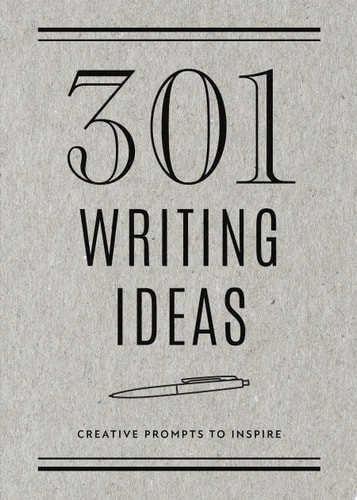 301 Writing Ideas – Second Edition: Creative Prompts to Inspire … (paperback)