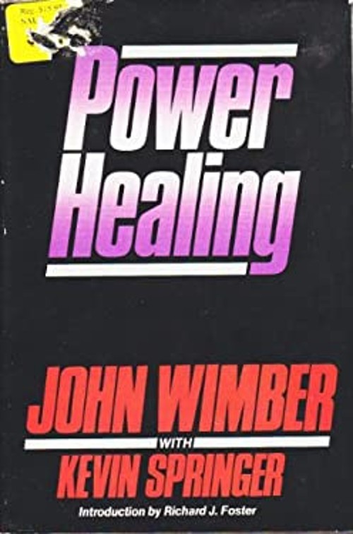 Power Healing Hardcover Kevin N., Wimber, John Springer