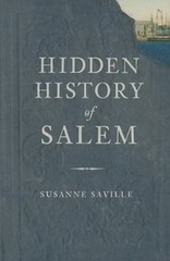 Hidden History of Salem, Paperback by Saville, Susanne, Brand New, Free shipp…