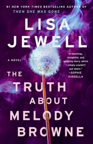 The Truth About Melody Browne: A Novel – Paperback By Jewell, Lisa – GOOD
