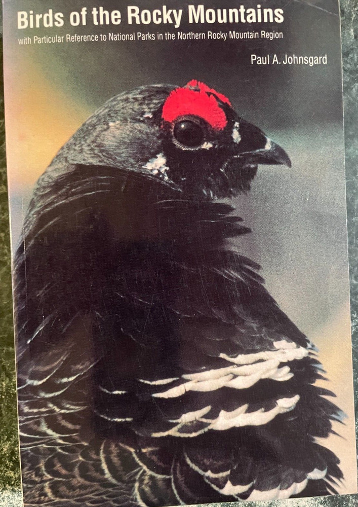Birds of the Rocky Mountains by Paul Johnsgard, 504 pages, nearly new condition