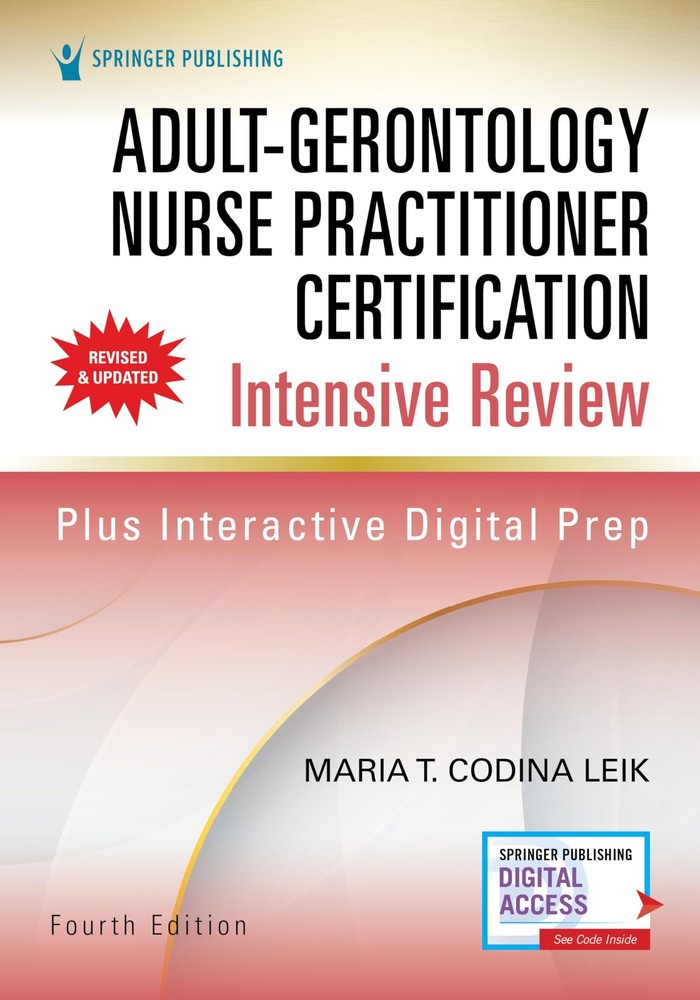 Adult-Gerontology Nurse Practitioner Certification Intensive Review, Fourth …