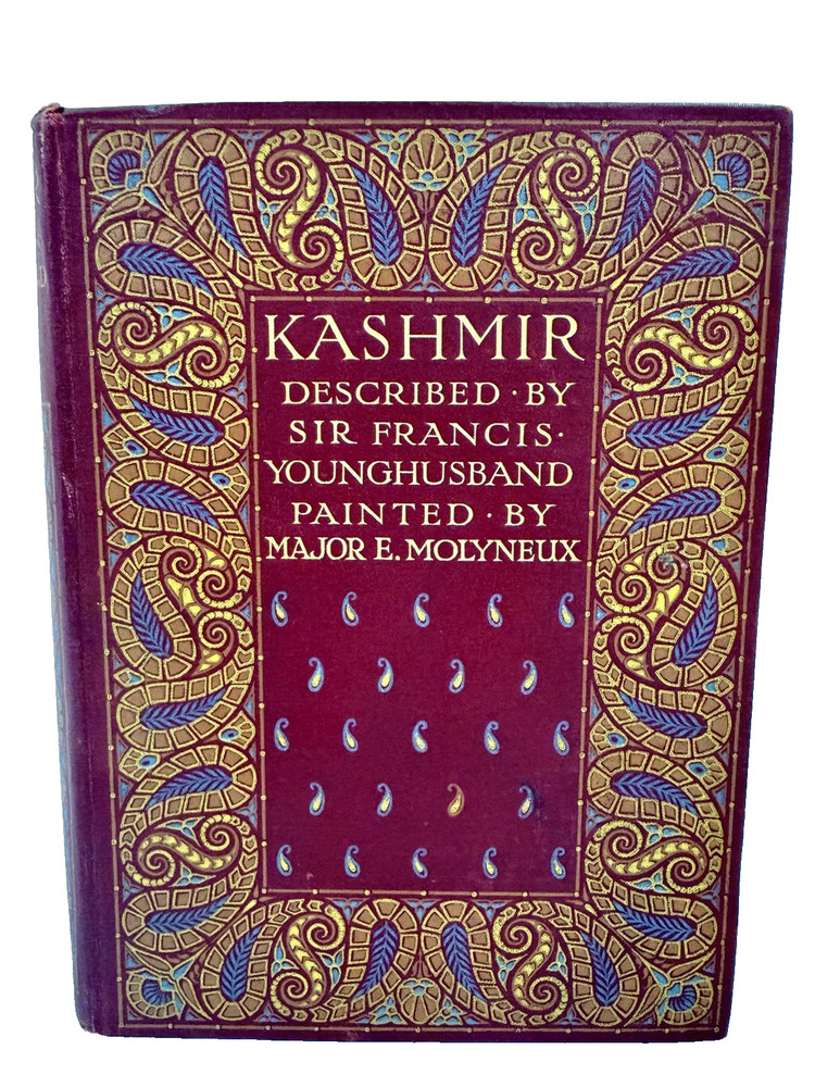 Kashmir Described by Sir Younghusband Paintings Molyneux 1st Edition & Printing