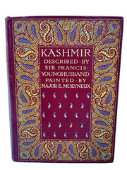 Kashmir Described by Sir Younghusband Paintings Molyneux 1st Edition & Printing