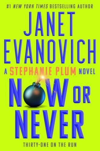 Now or Never (31) (Stephanie Plum) – Hardcover By Evanovich, Janet – VERY GOOD