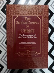 The Second Coming of Christ: The Resurrection of the Christ Within You