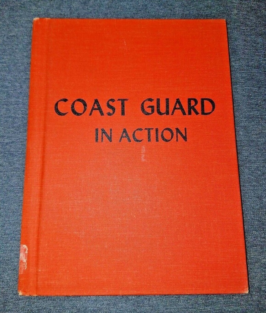 Coast Guard in Action (Hardcover 1962) by Erik Bergaust, William Foss & Richmond