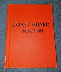Coast Guard in Action (Hardcover 1962) by Erik Bergaust, William Foss & Richmond