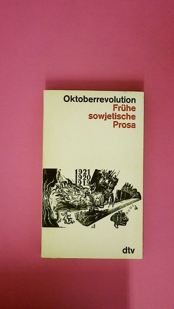 236599 keine Angabe OKTOBERREVOLUTION – FRÜHE SOWJETISCHE PROSA 706