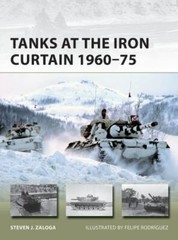 New Vanguard Ser.: Tanks at the Iron Curtain 1960-75 by Steven J. Zaloga (2022,