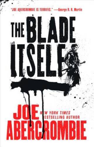 The Blade Itself (The First Law) – Paperback By Abercrombie, Joe – GOOD