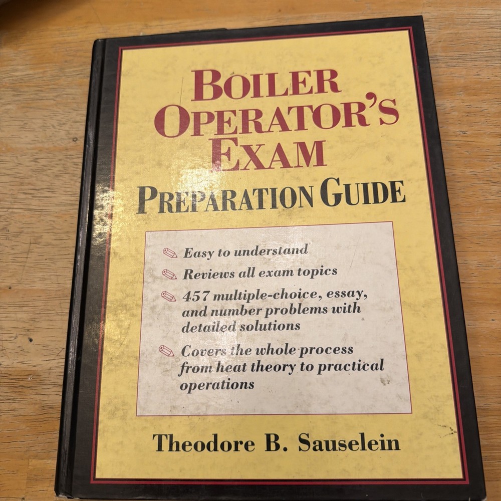 Boiler Operator’s Exam Preparation Guide , Sauselein, Theodore B., Hardcover.