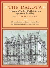 The Dakota: A History of the World’s Best-Known Apartment Building