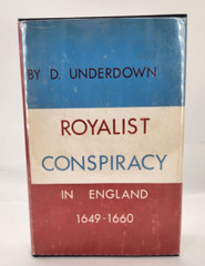 Royalist Conspiracy in England 1649-1660 by D. Underdown hardcover