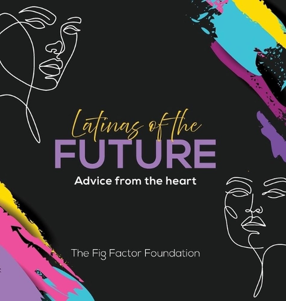 Latinas of the Future by Fig Factor Foundation (English) Hardcover Book