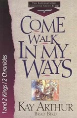 Come Walk in My Ways: 1 And 2 Kings – Paperback, by Arthur Kay; Bird – Very Good