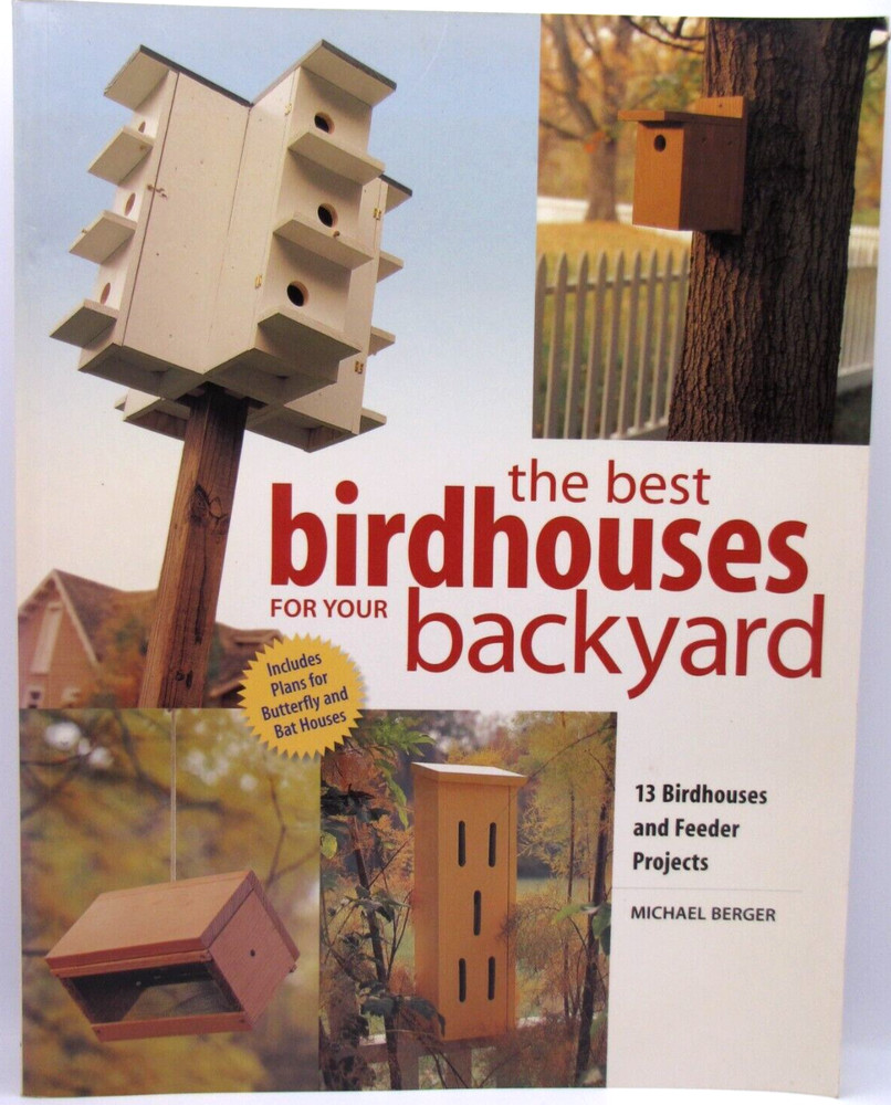Best Birdhouses for Your Backyard Popular Woodworking Project Book Full Color