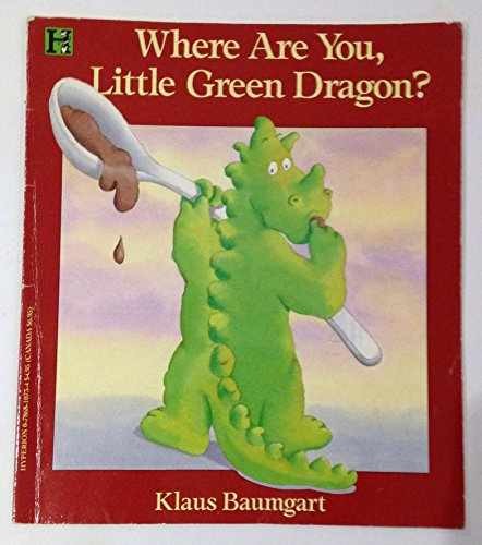 Where Are You, Little Green Dragon? – Paperback, by Baumgart Klaus – Very Good