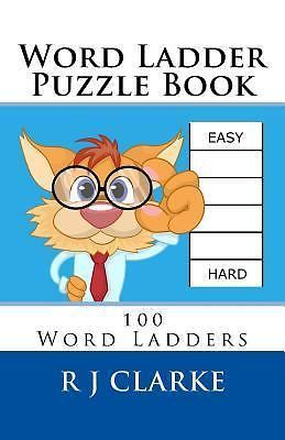 Word Ladder Puzzle Book: 100 Word Ladders, Clarke, R J, New Book