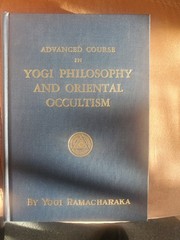 Advanced Course in Yogi Philosophy by Yogi Ramacharaka, Vintage 1931 HC