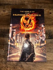 World of the Hunger Games by Kate Egan (2012, Hardcover)