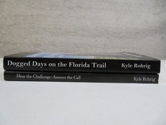 Kyle Rohrig Signed Book Lot Hike The Appalachian Trail Dogged Days Florida Trail