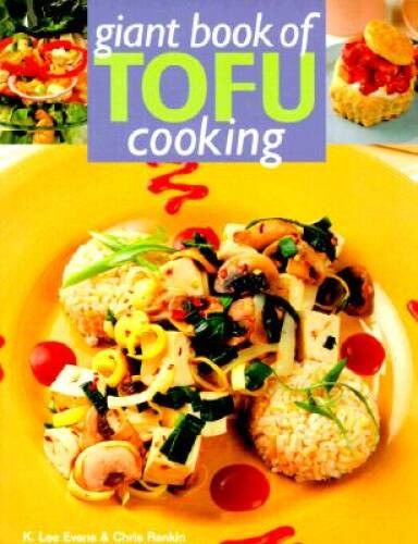 Giant Book Of Tofu Cooking: 350 Delicious & Healthful Recipes – VERY GOOD