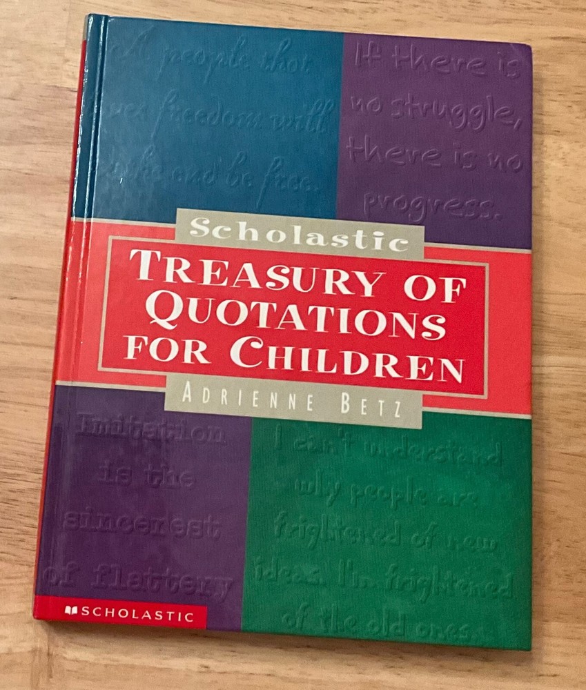 Scholastic Treasure of Quotations for Children by Adrienne Betz