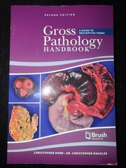Gross Pathology Handbook : A Guide to Descriptive Terms, Paperback by Horn, C…
