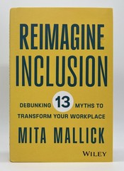 Reimagine Inclusion: Debunking 13 Myths – Mita Mallick | Hardcover | Very Good