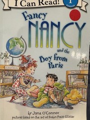 I Can Read Level 1 Ser.: Fancy Nancy and the Boy from Paris by Jane O’Connor…