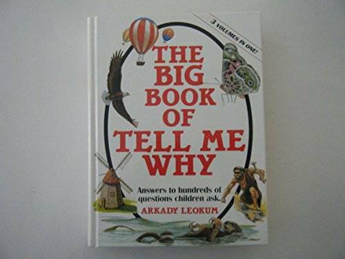 Big Book of Tell Me Why – Hardcover By Leokum, Arkady – GOOD