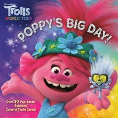 Pictureback(R) Ser.: Poppy’s Big Day! (DreamWorks Trolls World Tour) by…