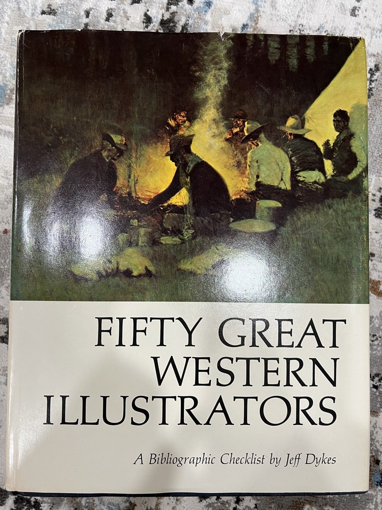 Fifty Great Western Illustrators Hardcover Jeff C. Dykes