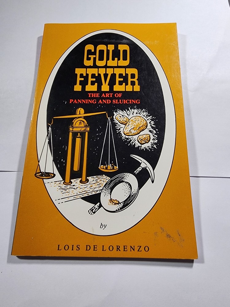 Gold Fever and the Art of Panning and- paperback, Lois De Lorenzo VG+ B4